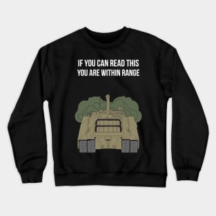 T95 seems to say - If you can read this you are within range Crewneck Sweatshirt